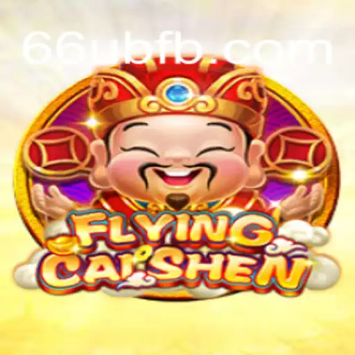 FlyingCaiShen: Exploring the Rich World of Fortune Gaming