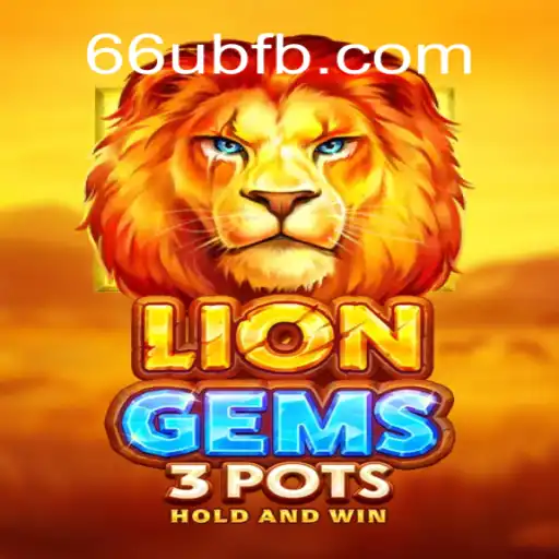 Exploring the Thrills of LionGems3pots