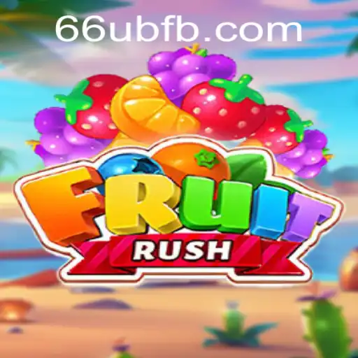 Discovering the Exciting World of FruitRush at 66UB.COM